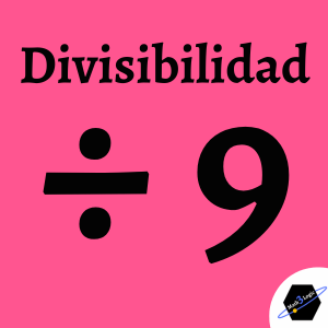 Tabla de dividir y divisibilidad entre 9 math3logic juegos, ejercicios, actividades