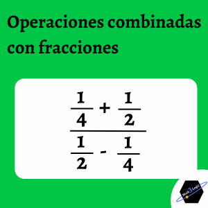 Operaciones combinadas con fracciones y Ley del sandwich